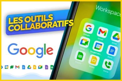 Les outils collaboratifs Google